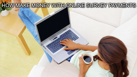 How Make Money with Online Survey Payments